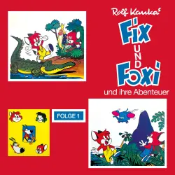 Cover - Fix und Foxi - Folge 1 - Fix und Foxi und ihre Abenteuer
