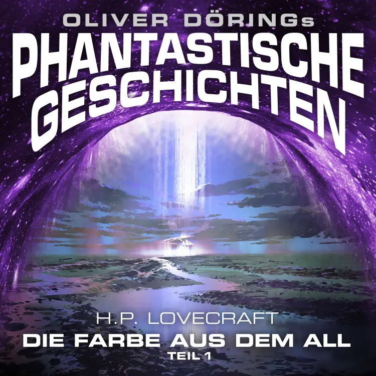 Cover von Phantastische Geschichten - Phantastische Geschichten - Die Farbe aus dem All, Teil 1
