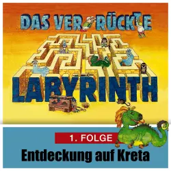 Cover - Das ver-rückte Labyrinth - Folge 1 - Entdeckung auf Kreta