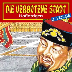 Cover - Die verbotene Stadt - Folge 2 - Hofintrigen