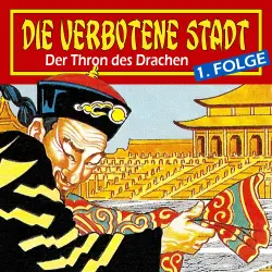 Cover - Die verbotene Stadt - Folge 1 - Der Thron des Drachen