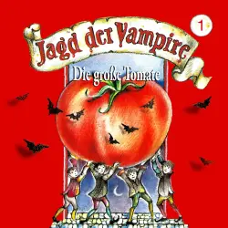 Cover - Jagd der Vampire - Folge 1 - Die große Tomate