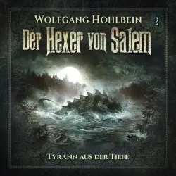 Cover - Der Hexer von Salem - Folge 2 - Tyrann aus der Tiefe