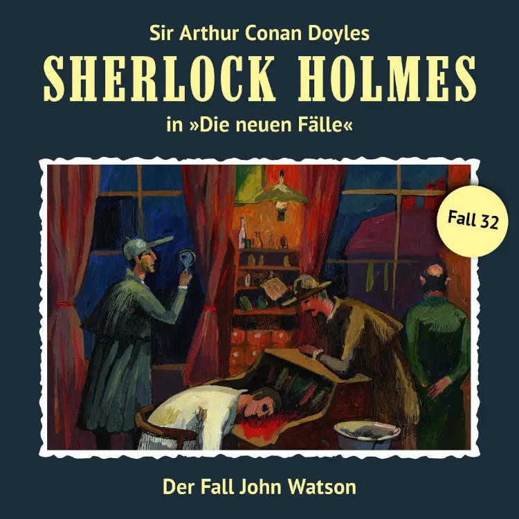 Cover von Sherlock Holmes - Fall 32 - Der Fall John Watson