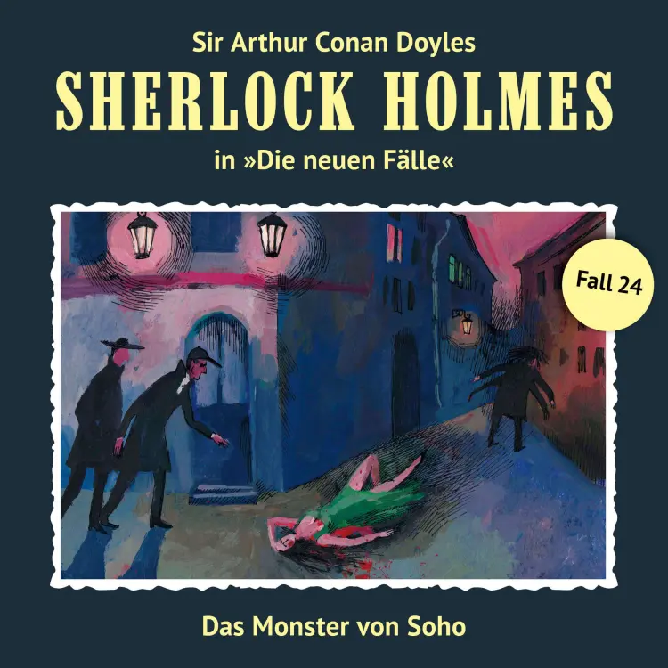 Cover von Sherlock Holmes - Fall 24 - Das Monster von Soho