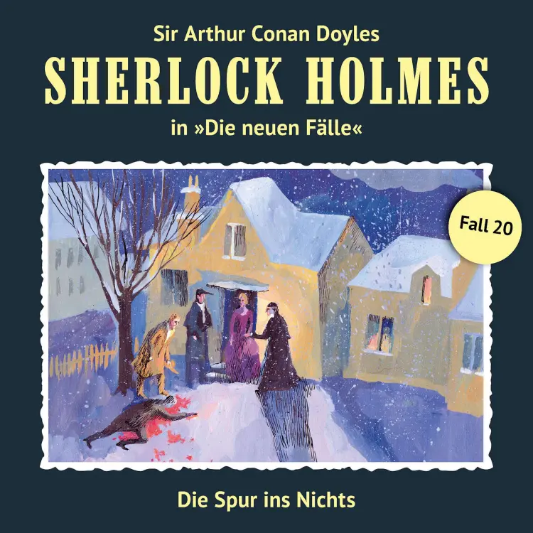 Cover von Sherlock Holmes - Fall 20 - Die Spur ins Nichts