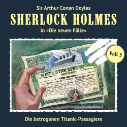 Cover - Sherlock Holmes - Fall 3 - Die betrogenen Titanic-Passagiere