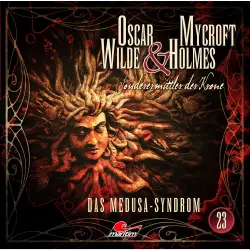 Cover - Oscar Wilde & Mycroft Holmes - Folge 23 - Das Medusa-Syndrom