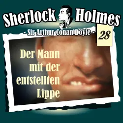 Cover - Sherlock Holmes - Fall 28 - Der Mann mit der entstellten Lippe