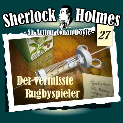 Cover - Sherlock Holmes - Fall 27 - Der vermisste Rugbyspieler