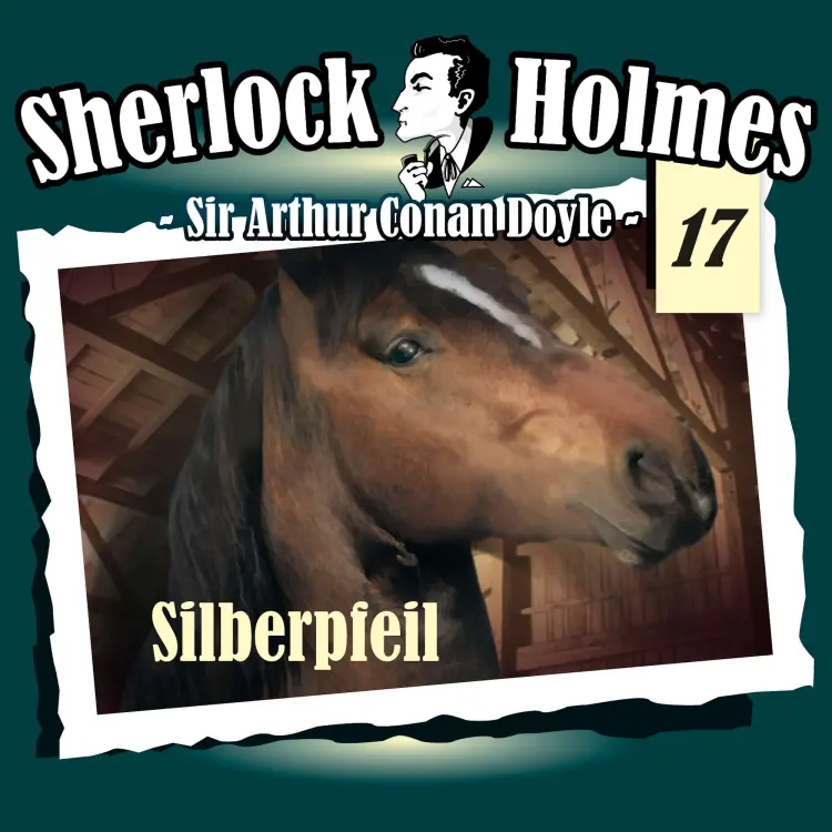 Cover von Sherlock Holmes - Fall 17 - Silberpfeil
