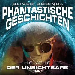 Cover - Oliver Döring - Phantastische Geschichten - Der Unsichtbare, Teil 1