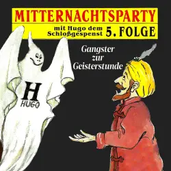 Cover - Mitternachtsparty - Folge 5 - Gangster zur Geisterstunde