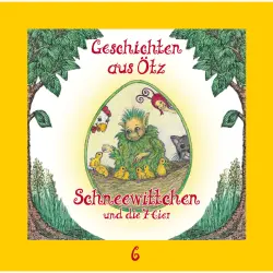 Cover - Geschichten aus Ötz - Folge 6 - Schneewittchen und die 7 Eier