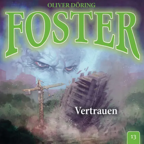 Cover von Foster - Folge 13 - Vertrauen