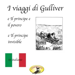 Cover - Jonathan Swift - Fiabe in italiano - I viaggi di Gulliver / Il principe e il povero / Il principe invisibile