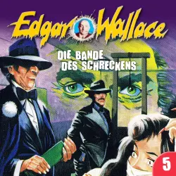 Cover - Edgar Wallace - Folge 5 - Die Bande des Schreckens