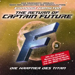Cover - Captain Future - Folge 3 - Die Harfner des Titan - nach Edmond Hamilton
