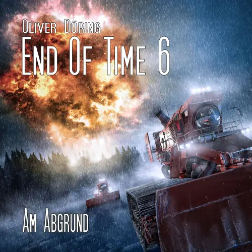 Cover von End of Time - Folge 6 - Am Abgrund