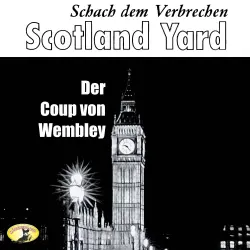 Cover - Scotland Yard - Folge 3 - Der Coup von Wembley