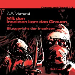 Cover - A. F. Morland - Dreamland Grusel - Folge 10 - Blutgericht der Insekten