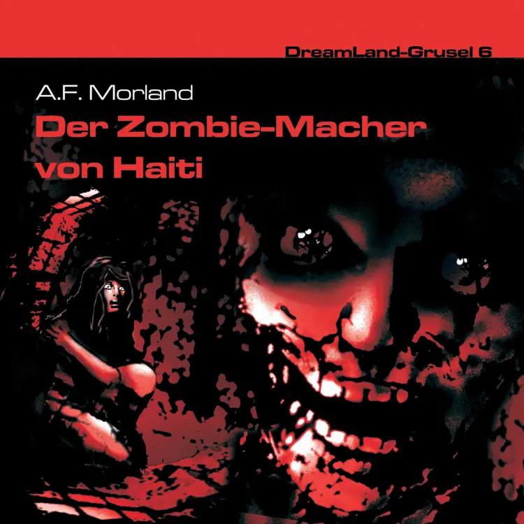 Cover von Dreamland Grusel - Folge 6 - Der Zombie-Macher von Haiti