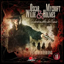 Cover - Oscar Wilde & Mycroft Holmes - Folge 18 - Feindberührung