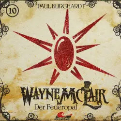 Cover - Paul Burghardt - Wayne McLair - Folge 10 - Der Feueropal