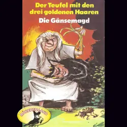 Cover - Gebrüder Grimm - Gebrüder Grimm - Der Teufel mit den drei goldenen Haaren / Die Gänsemagd
