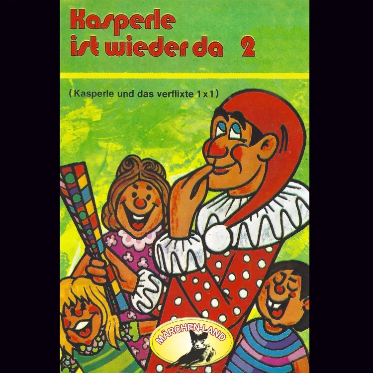 Cover von Kasperle ist wieder da - Folge 2 - Kasperle und das verflixte Einmaleins
