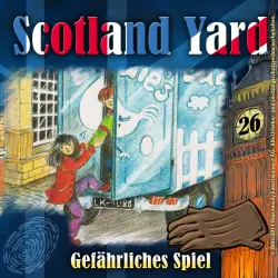 Cover - Scotland Yard - Folge 26 - Gefährliches Spiel