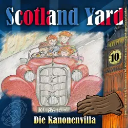 Cover - Scotland Yard - Folge 10 - Die Kanonenvilla