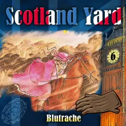 Cover - Scotland Yard - Folge 6 - Blutrache