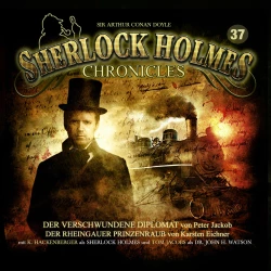Cover - Sherlock Holmes Chronicles - Folge 37 - Der verschwundene Diplomat / Der Rheingauer Prinzenraub