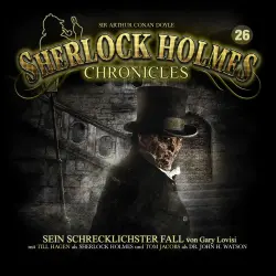 Cover - Sherlock Holmes Chronicles - Folge 26 - Sein schrecklichster Fall