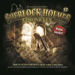 Cover - Sherlock Holmes Chronicles - Folge 17 - Der Flottenvertrag