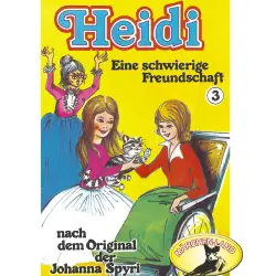 Cover - Heidi - Folge 3 - Eine schwierige Freundschaft