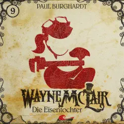 Cover - Paul Burghardt - Wayne McLair - Folge 9 - Die Eisentochter