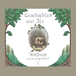 Cover - Geschichten aus Ötz - Folge 3 - Wolfram und das Gegenmittel