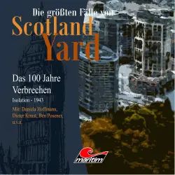 Cover - Die größten Fälle von Scotland Yard - Folge 23 - Isolation - 1943