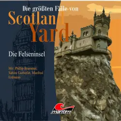 Cover - Die größten Fälle von Scotland Yard - Folge 20 - Die Felseninsel