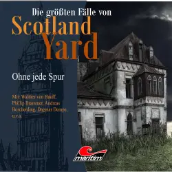 Cover - Die größten Fälle von Scotland Yard - Folge 19 - Ohne jede Spur