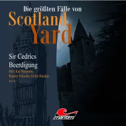 Cover - Die größten Fälle von Scotland Yard - Folge 13 - Sir Cedrics Beerdigung