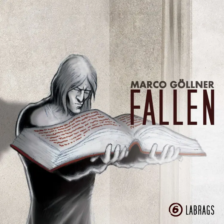 Cover von Marco Göllner - Fallen - Folge 6 - Labrags