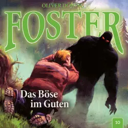 Cover - Foster - Folge 10 - Das Böse im Guten