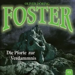 Cover - Foster - Folge 3 - Die Pforte zur Verdammnis