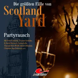 Cover - Die größten Fälle von Scotland Yard - Folge 36 - Partyrausch