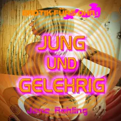 Cover - Jane Rohling - Erotik für's Ohr - Jung und gelehrig