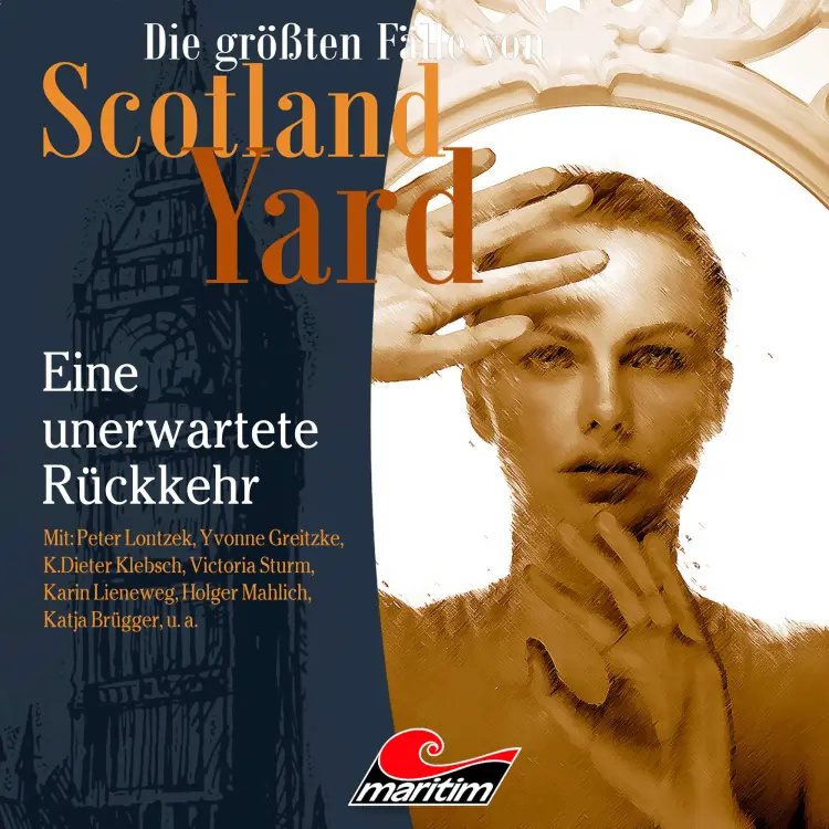 Cover von Die größten Fälle von Scotland Yard - Folge 34 - Eine unerwartete Rückkehr