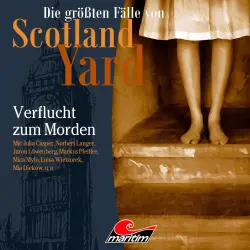 Cover - Die größten Fälle von Scotland Yard - Folge 33 - Verflucht zum Morden